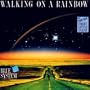 Walking on a Rainbow
