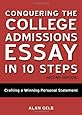 Conquering the College Admissions Essay in 10 Steps, Second Edition: Crafting a Winning Personal Statement