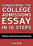 Conquering the College Admissions Essay in 10 Steps, Second Edition: Crafting a Winning Personal Statement