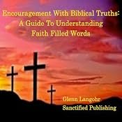 How to Encourage Yourself Through Any Problem with Biblical Truths: A Guide to Understanding Faith-Filled Words | [Glenn Langohr]