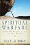 Spiritual Warfare:  How to Stand Firm in the Faith