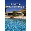 Le style Palm Springs