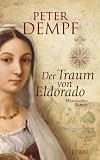 Peter Dempf: Der Traum von Eldorado