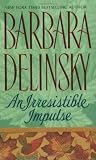 An Irresistible Impulse