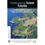 forecasting forest futures a hybrid modelling approach to the assessment of sustainability of forest ecosystems