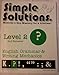 Simple Solutions, English Grammar and Writing Mechanics, Level 2, 2nd Semester: Minutes a Day-Mastery for a LIfetime!