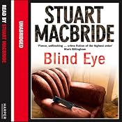 Blind Eye: Logan McRae, Book 5 | [Stuart MacBride]