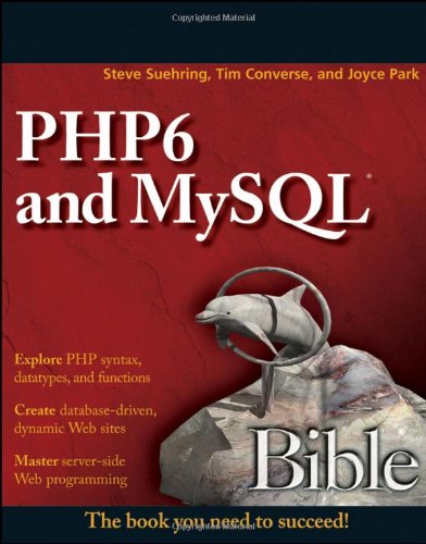 PHP6 and MySQL Bible