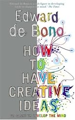 How to Have Creative Ideas