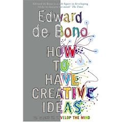 How to Have Creative Ideas: 62 Exercises to Develop the Mind