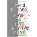 How to Have Creative Ideas: 62 Exercises to Develop the Mind