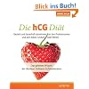 Die hCG-Di�t: Das geheime Wissen der Reichen, Sch�nen & Prominenten