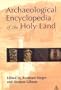Archaeological Encyclopedia of the Holy Land