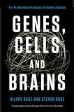 Genes, cells and brains : the Promethean promises of the new biology