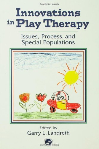 Innovations in Play Therapy [Paperback] [2000] (Author) Garry L. Landreth