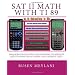 SAT II Math with TI 89: Advanced Caculation and Graphing Techniques with TI 89 for the SAT Math 1 and 2 Subject Tests