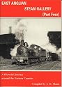 East Anglian Steam Gallery: A Pictorial Journey Around the Eastern Counties Pt. 4