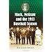 Mack, McGraw And The 1913 Baseball Season