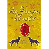 Le Grimoire au rubis, Tome 3 : Le Chant des loupspar B�atrice Bottet