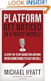 Platform: Get Noticed in a Noisy World