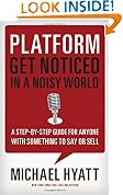 Platform: Get Noticed in a Noisy World