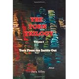 The Torn Trilogy Volume I.: Torn From the Inside Out