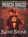 Blood Bound (Mercy Thompson, Book 2) (Mercedes Thompson)