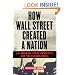 How Wall Street Created a Nation: J.P. Morgan, Teddy Roosevelt, and the Panama Canal