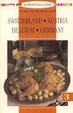 International Cuisine: Switzerland, Austria, Belgium, and Germany