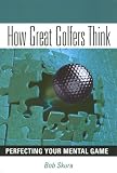 How Great Golfers Think