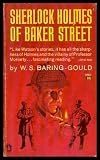 SHERLOCK HOLMES OF BAKER STREET - A Life of the Worlds First Consulting Detective