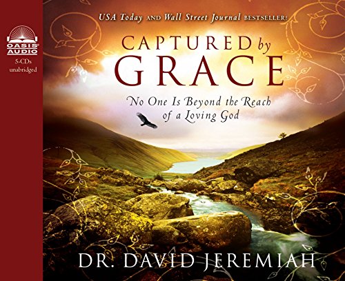 Captured by Grace: No One is Beyond the Reach of a Loving God