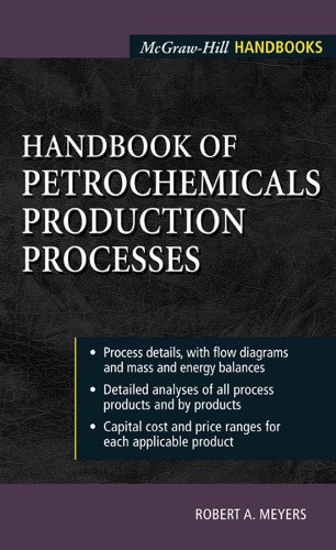 Handbook of Petrochemicals Production Processes (McGraw-Hill Handbooks)