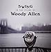 Swing in the Films of Woody Allen