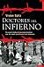 Doctores del infierno/ Doctors from Hell: Un cruel relato de los experimentos que los nazis practicaron con humanos/ The Horrific Account of Nazi Experiments on Humans