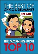 The Best of Chico & Delamar's the Morning Rush Top 10
