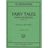 Schumann, Robert - Marchenbilder ( Fairy Tales ) Op. 113. For Viola and Piano. by International