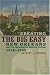 Creating the Big Easy: New Orleans and the Emergence of Modern Tourism, 1918-1945
