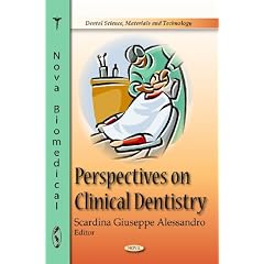 Perspectives on Clinical Dentistry (Dental Science, Materials and Technology) by Scardina Guiseppe Alessandro
