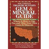 Southwest Treasure Hunter's Gem & Mineral Guide to the U.S.A.: Where and How to Dig, Pan and Mine Your Own Gems and Minerals