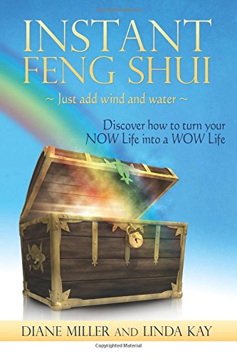 instant feng shui  just add wind and water discover how to turn your now life into a wow life