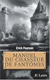 Manuel du chasseur de fant�mes