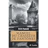 Manuel du chasseur de fant�mes
