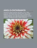 Anglo-ontarianos: Frederick Grant Banting, Michael J. Fox, Trish Stratus, Wayne Gretzky, Jeremy Fritz, Neil Peart, Marshall McLuhan (Spanish Edition)