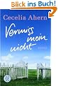 Vermiss mein nicht: Roman