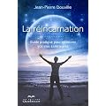 La r�incarnation : Guide pratique pour retrouver vos vies ant�rieures