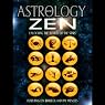 Astrology and Zen: : Unlocking the Secrets of the Stars