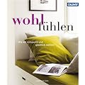wohlf�hlen: Wie wir entspannt und gl�cklich wohnen