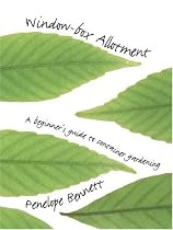 The Window-box Allotment: A Beginner's Guide to Container Gardening