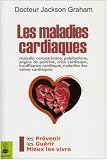 Les maladies cardiaques : La santé de votre coeur au quotidien Les maladies cardiaques : La santé de votre coeur au quotidien
